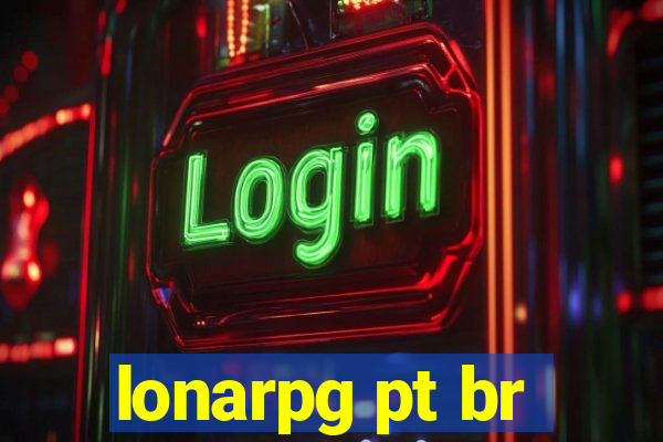 lonarpg pt br